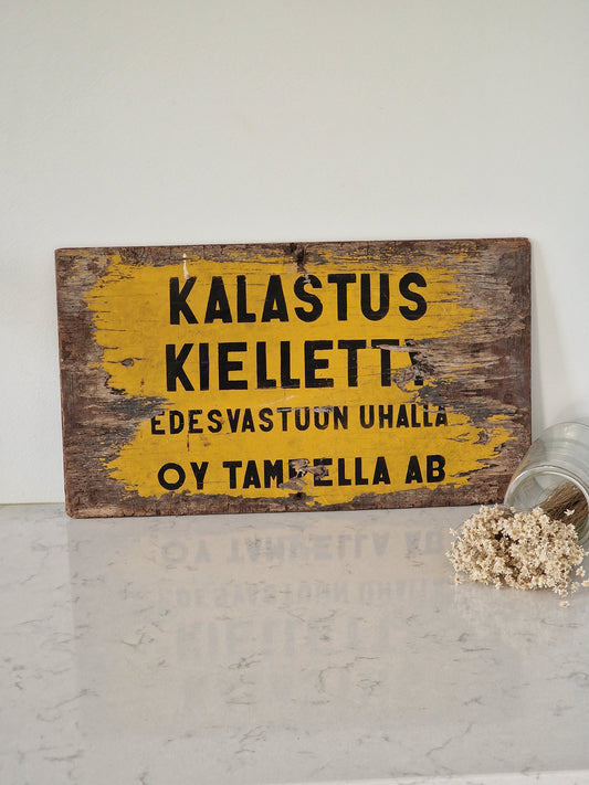 Vanha puinen kieltokyltti, Kalastus kielletty -kyltti,